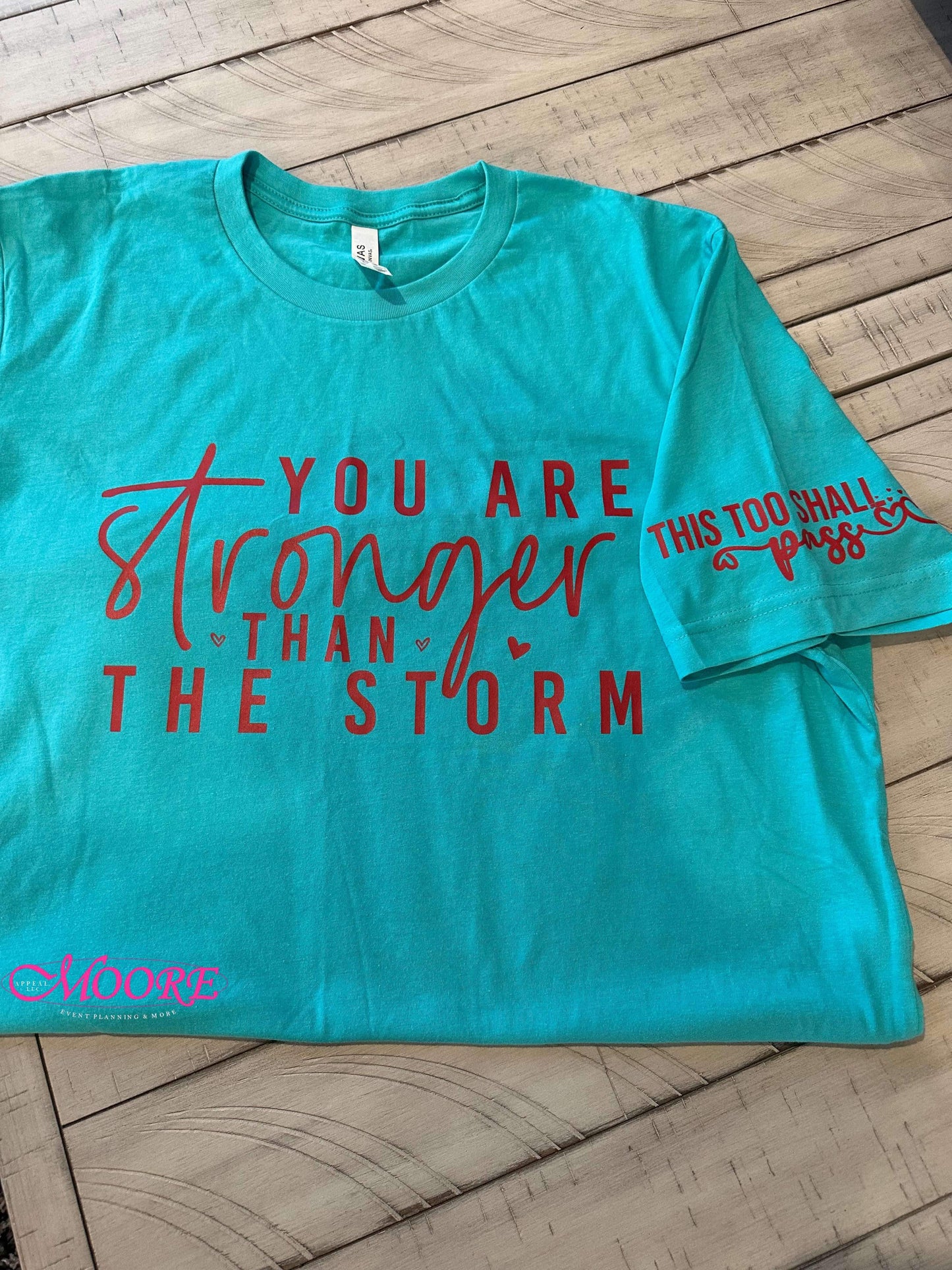 You Are Stronger Than The Storm T-Shirt