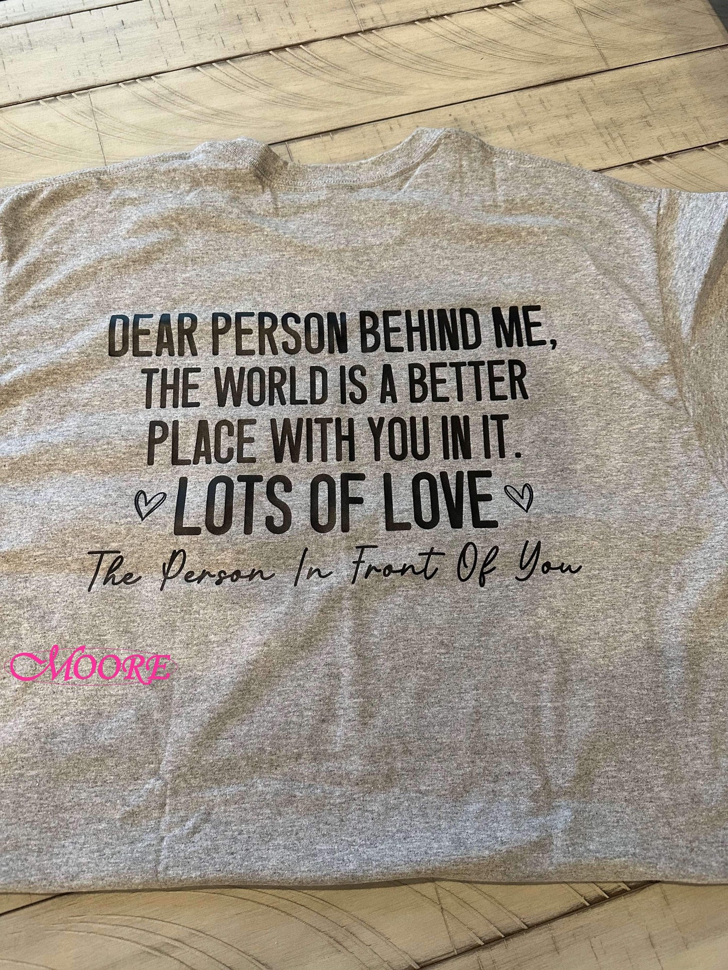Dear Person Behind Me T-Shirt