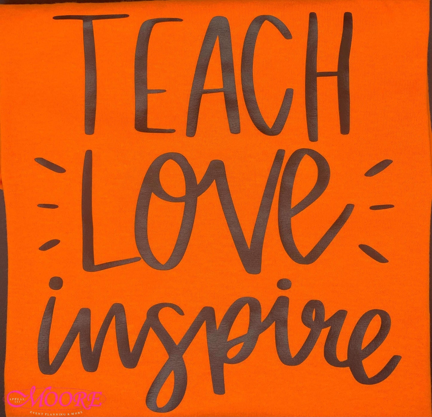 Teach Love Inspire T-Shirt