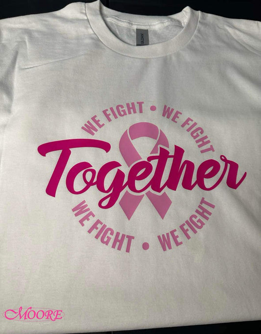 We Fight Together Tshirt
